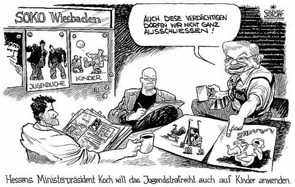 Oliver Schopf; politische Karikatur, Karikaturist, Karikaturen, EU: deutschland, hessen, landtagswahlen, roland koch, ministerpraesident, jugendstrafrecht, kinder, kommissar, verdaechtige