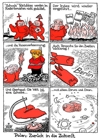  Oliver Schopf, politischer Karikaturist aus Österreich, politische Karikaturen, Illustrationen Archiv politische Karikatur Europa Polen
2007; Polen , Deutschland: , kaczynski, index, teletubbies, hexenverbrennung, scheibe, revanche


