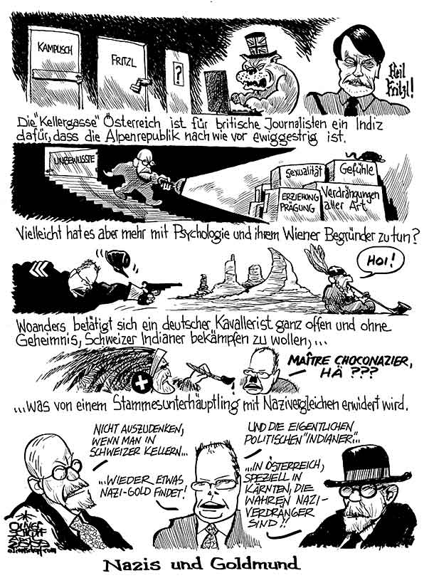  Oliver Schopf, politischer Karikaturist aus Österreich, politische Karikaturen, Illustrationen Archiv politische Karikatur Europa Schweiz
2009:  nazis und goldmund 
Oesterreich, schweiz, nazi, keller, kampusch, fritzl, freud, steinbrueck, kavallerie, indianer, psychologie, nazi-gold Politik Politiker 

