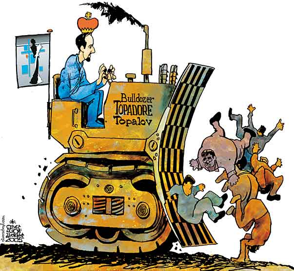 Oliver Schopf, editorial cartoons from Austria, cartoonist from Austria, Austrian illustrations, illustrator from Austria, editorial cartoon chess2005: Veselin Topalov, chess, world chess championship, san luis, argentina, 2005, bulldozer, topadore 