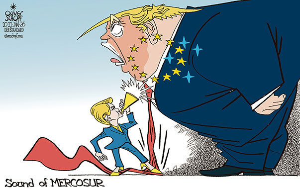 Oliver Schopf, editorial cartoons from Austria, cartoonist from Austria, Austrian illustrations, illustrator from Austria, editorial cartoon politics politician Europe, Cartoon Movement, @oliverschopf.bsky.social 2026: EU VON DER LEYEN UVDL TRUMP USA MERCOSUR FREE TRADE STARS MUSIC SOUND NOISE RIOT TIE  























