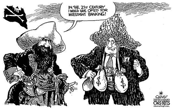 Oliver Schopf, editorial cartoons from Austria, cartoonist from Austria, Austrian illustrations, illustrator from Austria, editorial cartoon economy finances business markets 2010 piracy investment banking money blackbeard
  width=