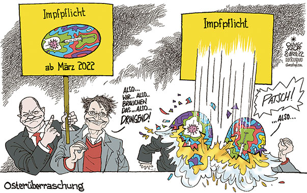 Oliver Schopf, politischer Karikaturist aus Österreich, politische Karikaturen aus Österreich, Karikatur Cartoon Illustrationen Politik Politiker Deutschland 2022: CORONAVIRUS PANDEMIE SARS-CoV-2 COVID-19 REGIERUNG OLAF SCHOLZ KARL LAUTERBACH IMPFPFLICHT BUNDESTAG ABSTIMMUNG NIEDERLAGE OSTERN OSTEREI  EIERN 


 