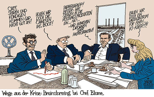 Oliver Schopf, politischer Karikaturist aus Österreich, politische Karikaturen aus Österreich, Karikatur Cartoon Illustrationen Politik Politiker Deutschland @oliverschopf.bsky.social 2026: VW VOLKSWAGEN OLIVER BLUME KRISE BERATUZNG BRAINSTORMING AUSWEGE SPAREN KÜNDIGUNGEN CHINA RÜSTUNG DROHNEN PATRIOTRAKETEN DATENZETRUM KI 


























