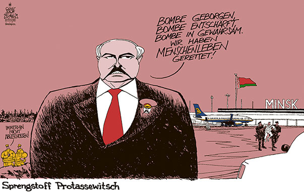 Oliver Schopf, politischer Karikaturist aus Österreich, politische Karikaturen aus Österreich, Karikatur Cartoon Illustrationen Politik Politiker Europa 2021: BELARUS WEISSRUSSLAND DIKTATOR LUKASCHENKO BLOGGER ROMAN PROTASSEWITSCH FLUGZEUG RYANAIR LANDUNG MINSK FLUGHAFEN ENTFÜHRUNG BOMBENDROHUNG SPRENGSTOFF INHAFTIEREN FOLTERN  
