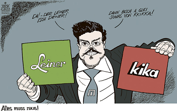 Oliver Schopf, politischer Karikaturist aus Österreich, politische Karikaturen aus Österreich, Karikatur Cartoon Illustrationen Politik Politiker Österreich 2023: KIKA LEINER RENÉ BENKO SIGNA VERKAUF AUSVERKAUF DER LEINER IST MEINER ICH BIN SOWAS VON KIKA WERBUNG SLOGAN 

