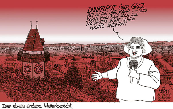 Oliver Schopf, politischer Karikaturist aus Österreich, politische Karikaturen aus Österreich, Karikatur Cartoon Illustrationen Politik Politiker Österreich Cartoon Movement, @oliverschopf.bsky.social 2026: GRAZ GEMEINDERATSWAHLEN ELKE KAHR BÜRGERMEISTERIN KOMMUNISTIN 36 PROZENT GEWINNERIN DUNKELROT WETTER WETTERBERICHT MODERATORIN HITZE 















































