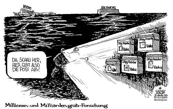 Oliver Schopf, politischer Karikaturist aus Österreich, politische Karikaturen aus Österreich, Karikatur, Illustrationen Politik Politiker Österreich 2010: joerg haider millionen liechtenstein briefkasten firma hypo group alpe adria buwog grab forschnung
