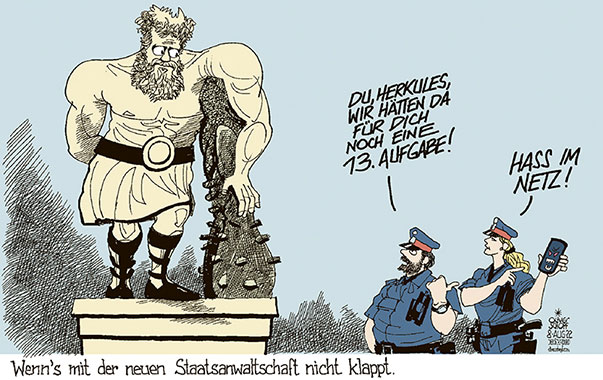 Oliver Schopf, politischer Karikaturist aus Österreich, politische Karikaturen aus Österreich, Karikatur Cartoon Illustrationen Politik Politiker Österreich 2022: INTERNET HASS IM NETZ ERMITTLUNGEN VERFOLGUNG STAATSANWALTSCHAFT 
POLIZEI HERKULES HERAKLES ZWÖLF AUFGABEN






