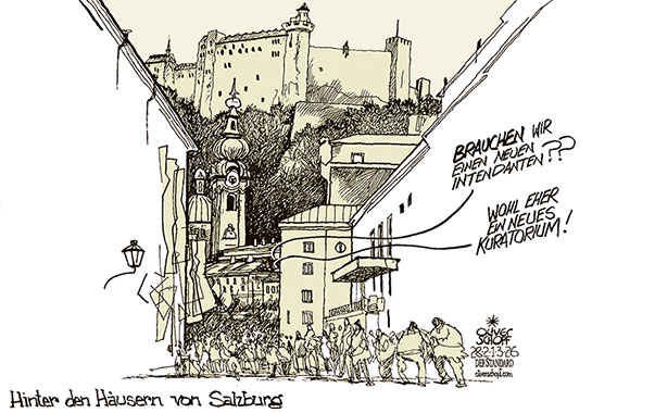 Oliver Schopf, politischer Karikaturist aus Österreich, politische Karikaturen aus Österreich, Karikatur Cartoon Illustrationen Politik Politiker Österreich Cartoon Movement, @oliverschopf.bsky.social 2026: SALZBURG SALZBURGER FESTSPIELE KURATORIUM MARKUS HINTERHÄUSER INTENDANT FESTSPIELHAUS ALTSTADT HÄUSER ARCHITEKTUR ZEICHNUNG





































