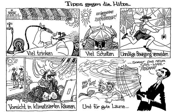 Oliver Schopf, politischer Karikaturist aus Österreich, politische Karikaturen aus Österreich, Karikatur Cartoon Illustrationen Politik Politiker Österreich 2017 HITZE HITZEWELLE TIPPS TRINKEN SCHATTEN BEWEGUNG KLIMAANLAGE SPÖ WAHLPROGRAMM CHRISTIAN KERN GUTE LAUNE  




 