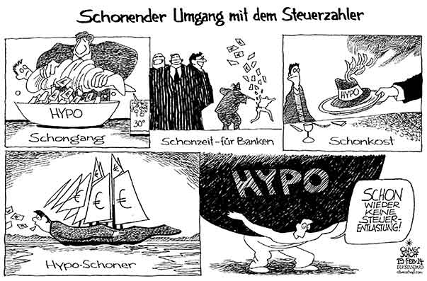 Oliver Schopf, politischer Karikaturist aus Österreich, politische Karikaturen aus Österreich, Karikatur Cartoon Illustrationen Politik Politiker Österreich 2014: HYPO GROUP ALPE ADRIA STEUERZAHLER SCHONEN SCHONGANG SCHONZEIT SCHONKOST SCHONER BANKEN STEUERLAST