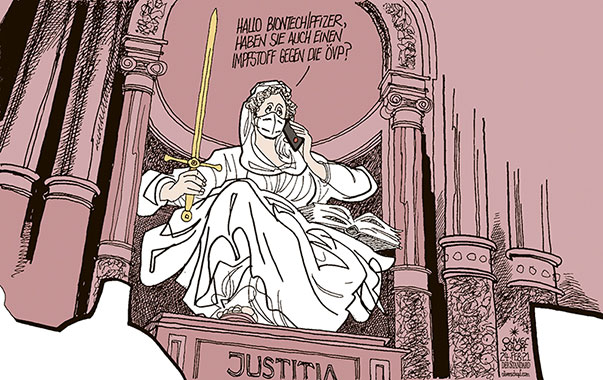 Oliver Schopf, politischer Karikaturist aus Österreich, politische Karikaturen aus Österreich, Karikatur Cartoon Illustrationen Politik Politiker Österreich 2021: JUSTIZ WIRTSCHAFTS- UND KORRUPTIONSSTAATSANWALTSCHAFT WKStA JUSTITIA JUSTIZPALAST WIEN ÖVP KURZ CORONAVIRUS COVID-19 IMPFSTOFF BIONTECH PFIZER 
