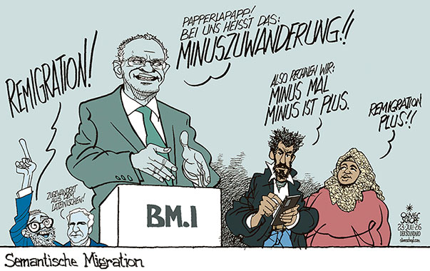 Oliver Schopf, politischer Karikaturist aus Österreich, politische Karikaturen aus Österreich, Karikatur Cartoon Illustrationen Politik Politiker Österreich Cartoon Movement, @oliverschopf.bsky.social 2026: REGIERUNG KOALITION ÖVP SPÖ NEOS INNENMINISTER KARNER MINUSZUWANDERUNG SYRER ABSCHIEBUNG REMIGRATION FPÖ KICKL WALTER ROSENKRANZ MINUS MAL MINUS IST PLUS RECHNEN
















































