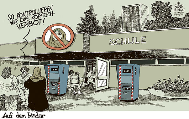 Oliver Schopf, politischer Karikaturist aus Österreich, politische Karikaturen aus Österreich, Karikatur Cartoon Illustrationen Politik Politiker Österreich Cartoon Movement, @oliverschopf.bsky.social 2025:  KOPFTUCHVERBOT AN 14 JAHREN SCHULE KONTROLLE WER KONTROLLIERT DAS RADARBOX RADARFALLE LEHRER


































