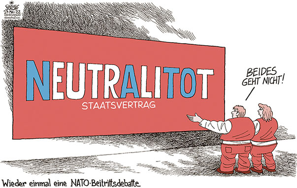Oliver Schopf, politischer Karikaturist aus Österreich, politische Karikaturen aus Österreich, Karikatur Cartoon Illustrationen Politik Politiker Österreich 2022: NATO DEBATTE NEUTRALITÄT STAATSVERTRAG BEITRITT FINNLAND SCHWEDEN UKRAINE KRIEG RUSSLAND




