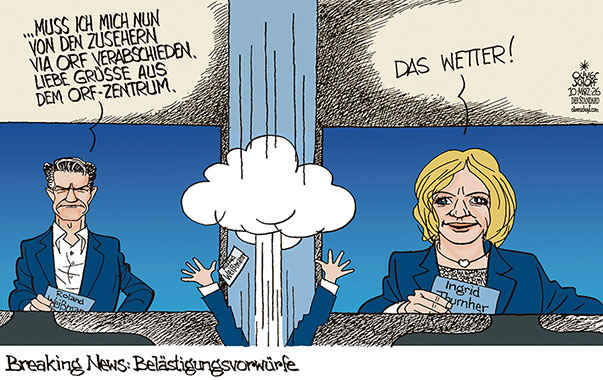 Oliver Schopf, politischer Karikaturist aus Österreich, politische Karikaturen aus Österreich, Karikatur Cartoon Illustrationen Politik Politiker Österreich Cartoon Movement, @oliverschopf.bsky.social 2026: ORF ROLAND WEISSMANN GENERALDIREKTOR SEXUELLE BELÄSTIGUNG VORWÜRFE RÜCKTRITT INGRID THURNHER INTERIMISTISCH NACHRICHTEN ZIB 2 VERABSCHIEDUNG ABMODERATION 







































