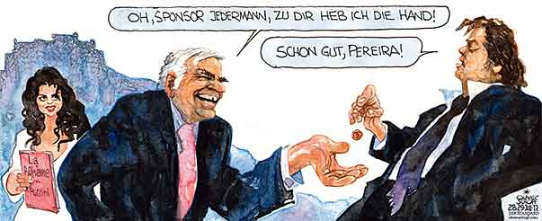  Oliver Schopf, politischer Karikaturist aus Österreich, politische Karikaturen, Illustrationen Archiv politische Karikatur Österreich: Kunst und Kultur 
2012 SALZBURGER FESTSPIELE JEDERMANN PEREIRA ALEXANDER OFCZAREK NICOLAS NETREBKO ANNA LA BOHEME SPONSOREN  
 