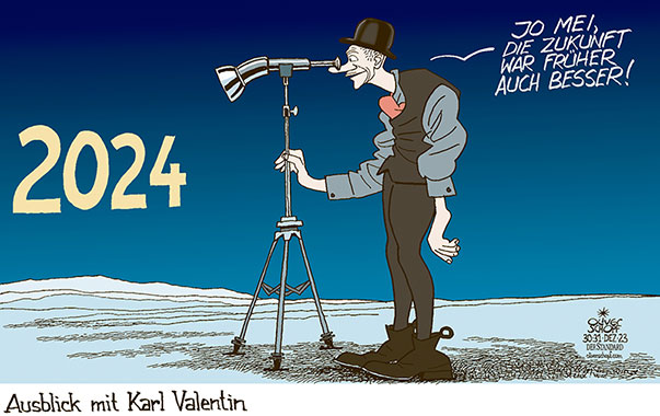 Oliver Schopf, politischer Karikaturist aus Österreich, politische Karikaturen aus Österreich, Karikatur Cartoon Illustrationen Politik Politiker international 2023: SILVESTER JAHRESWECHSEL NEUJAHRSNACHT 2024 AUSBLICK FERNROHR KARL VALENTIN FRÜHER WAR DIE DIE ZUKUNFT AUCH BESSER 


































 

 







