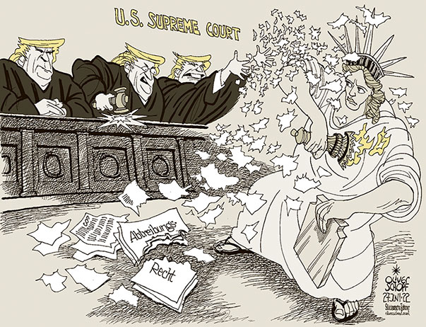 Oliver Schopf politische Karikaturen: Ende Juni 2022: Das Oberste Gericht neu zusammengesetzt durch die von Trump bestimmten Richter hebt das Recht auf Abtreibung in den USA auf.
Oliver Schopf, politischer Karikaturist aus Österreich, politische Karikaturen aus Österreich, Karikatur Cartoon Illustrationen Politik Politiker international Süddeutsche Zeitung, Seite 4, Meinung 2022: USA ABTREIBUNG GESETZ ROE VS WADE OBERSTES GERICHT SUPREME COURT FREIHEITSSTATUE URTEIL AUFHEBEN ZERREISSEN TRUMP RICHTER ENTSCHEIDUNG