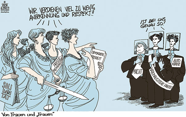 Oliver Schopf, politischer Karikaturist aus Österreich, politische Karikaturen aus Österreich, Karikatur Cartoon Illustrationen Politik Politiker international 2019 
WELTFRAUENTAG DEMOKRATIE PRESSEFREIHEIT MEINUNGSFREIHEIT SOLIDARITÄT JUSTIZ MACHT NATIONALISMUS AUTOKRATIE UNGLEICHHEIT DISKRIMINIERUNG            

