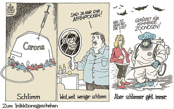 Oliver Schopf politische Karikaturen: Wissenschafter und Politiker wie Karl Lauterbach warnen davor, dass Zoonosen – also Infektionskrankheiten, die von Tieren auf Menschen überspringen – in der Zukunft immer öfter auftreten werden.
Oliver Schopf, politischer Karikaturist aus Österreich, politische Karikaturen aus Österreich, Karikatur Cartoon Illustrationen Politik Politiker international 2022: ZOONOSEN INFEKTIONEN CORONA VIRUS PANDEMIE SARS-CoV-2 COVID-19 AFFENPOCKEN TIERE MASKE IMPFEN AFFE SPIEGEL SCHLIMM SCHLIMMER IMMER